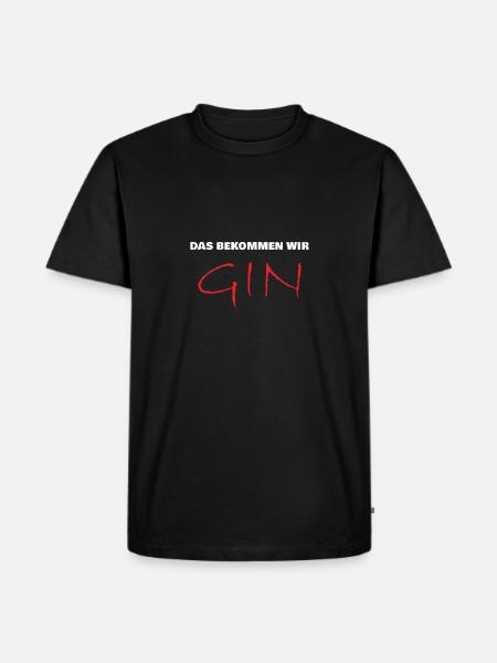 das bekommen wir gin - Männer Premium Bio T-Shirt - Schwarz
