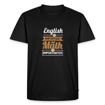 L'anglais est important mais les mathématiques sont plus importantes - T-shirt Premium bio Homme - noir - Devant - Nico (187cm)