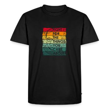 Fight For The Things You Care About RBG Ruth Bader - T-shirt Premium bio Homme - noir - Devant - Nico (187cm)