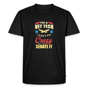 I'm A Vet Tech I Cant Fix Crazy But I Can Sedate I - Men's Premium Organic T-Shirt - black - Front - Nico (187cm)