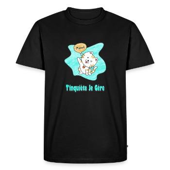 T'inquiète Je Gère, original Meow chat kawaii - T-shirt Premium bio Homme - noir - Devant - Nico (187cm)
