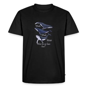 Funny Whale Pun Whale Whale Whale What Do We Have - Men's Premium Organic T-Shirt - black - Front - Nico (187cm)