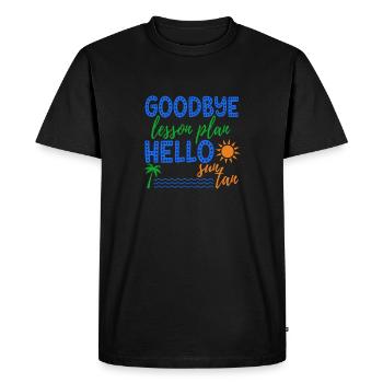 Goodbye Lesson Plan Hello Sun Tan Funny Teacher - Men's Premium Organic T-Shirt - black - Front - Nico (187cm)