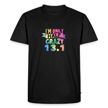 Funny Running Lovers I'm Only Half Crazy 13.1 Half - Men's Premium Organic T-Shirt - black - Front - Nico (187cm)