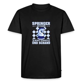 Springer on the edge brings sorrow and shame Chess - Men's Premium Organic T-Shirt - black - Front - Nico (187cm)