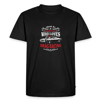 Just A Grumpy Man Who Loves Drag Racing Funny Race - Men's Premium Organic T-Shirt - black - Front - Nico (187cm)