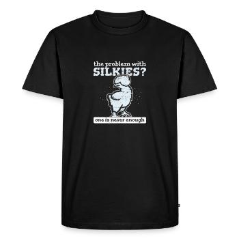 The Problem With Silkies? One Is Never Enough Silk - Men's Premium Organic T-Shirt - black - Front - Nico (187cm)