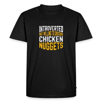 Introverted But Willing To Discuss Chicken Nuggets - Men's Premium Organic T-Shirt - black - Front - Nico (187cm)