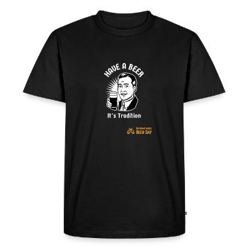 International Beer Day, Have A Beer! - Men's Premium Organic T-Shirt - black - Front - Nico (187cm)