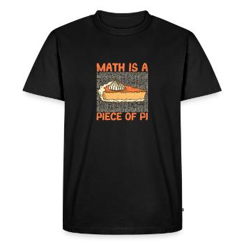 Funny Pi Day Math Lovers Geek Joke Math Is - Men's Premium Organic T-Shirt - black - Front - Nico (187cm)