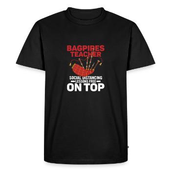 Bagpipes Teacher - Social Distancing Lessons Free - Men's Premium Organic T-Shirt - black - Front - Nico (187cm)