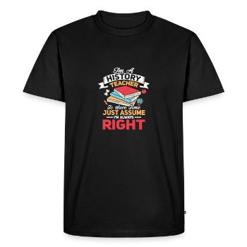 Je suis professeur d’histoire pour gagner du temps Prof en éducation - T-shirt Premium bio Homme - noir - Devant - Nico (187cm)
