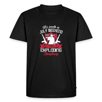 IT'S FOURTH OF JULY WEEKEND AS I CALL IT EXPLODING - Men's Premium Organic T-Shirt - black - Front - Nico (187cm)