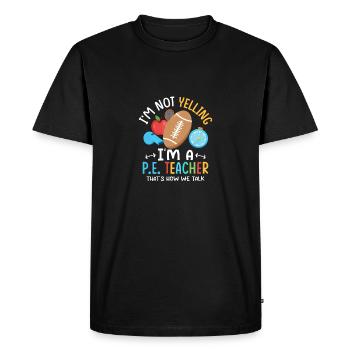 Je ne crie pas que je suis un professeur d’éducation physique de l’éducation physique - T-shirt Premium bio Homme - noir - Devant - Nico (187cm)