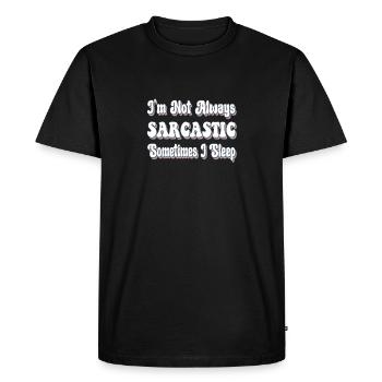 Je ne suis pas toujours sarcastique parfois je dors - T-shirt Premium bio Homme - noir - Devant - Nico (187cm)