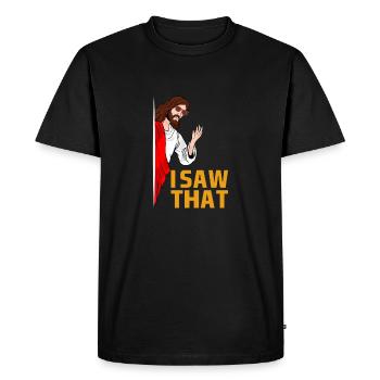 I Saw That Jesus Funny Quotes And Jokes Costume - Men's Premium Organic T-Shirt - black - Front - Nico (187cm)