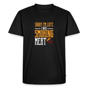 Sorry I'm Late I Was Smoking Meat Funny BBQ Smoker - Men's Premium Organic T-Shirt - black - Front - Nico (187cm)