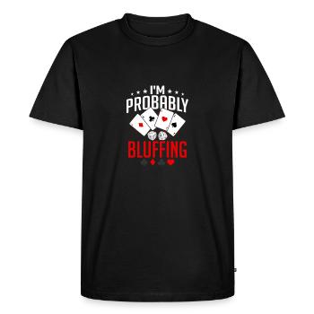 Je bluffe probablement un joueur de poker en train de jouer - T-shirt Premium bio Homme - noir - Devant - Nico (187cm)