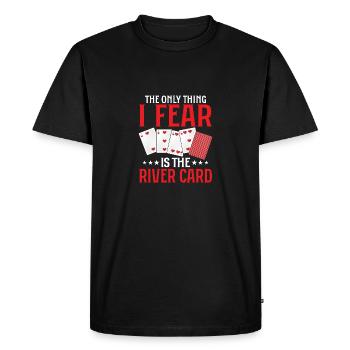 The Only Thing I Fear Is The River Card Gambling - Men's Premium Organic T-Shirt - black - Front - Nico (187cm)