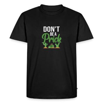 Ne soyez pas une piqûre drôle de cactus jardin succulent - T-shirt Premium bio Homme - noir - Devant - Nico (187cm)