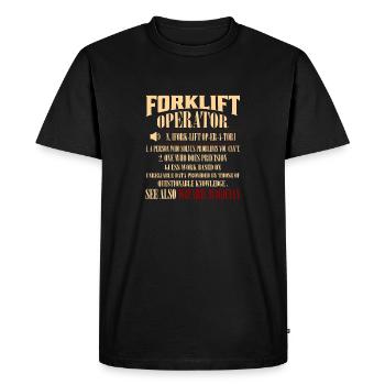 Forklift Operator Noun Operator Forklifter Driver - Men's Premium Organic T-Shirt - black - Front - Nico (187cm)