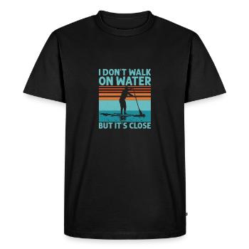 I Don't Walk On Water But It's Close Stand Up Padd - Men's Premium Organic T-Shirt - black - Front - Nico (187cm)