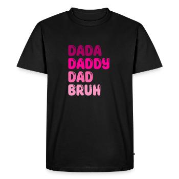 Drôle de fête des pères Dada Papa Papa Bruh - T-shirt Premium bio Homme - noir - Devant - Nico (187cm)