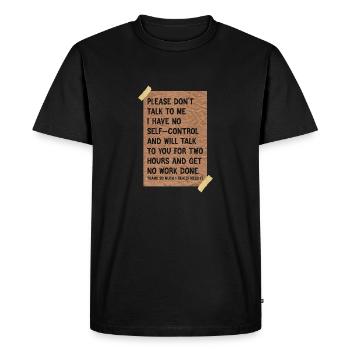 Please don t talk to me I have no self control - Men's Premium Organic T-Shirt - black - Front - Nico (187cm)