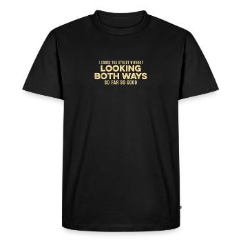 Je traverse la rue sans regarder des deux côtés jeu de mots - T-shirt Premium bio Homme - noir - Devant - Nico (187cm)