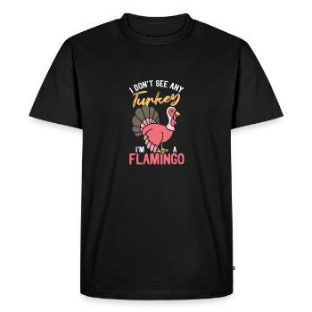 I don't see a turkey I'm a flamingo pink - Men's Premium Organic T-Shirt - black - Front - Nico (187cm)