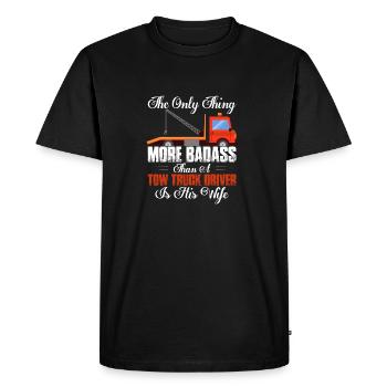 More Badass Than A Tow Truck Driver Is His Wife Op - Men's Premium Organic T-Shirt - black - Front - Nico (187cm)