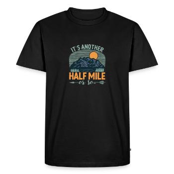 C’est une autre randonnée en montagne d’un demi-mile - T-shirt Premium bio Homme - noir - Devant - Nico (187cm)
