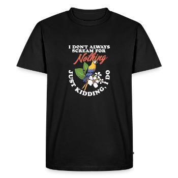 Je ne crie pas toujours pour rien Perroquet propriétaire Bir - T-shirt Premium bio Homme - noir - Devant - Nico (187cm)