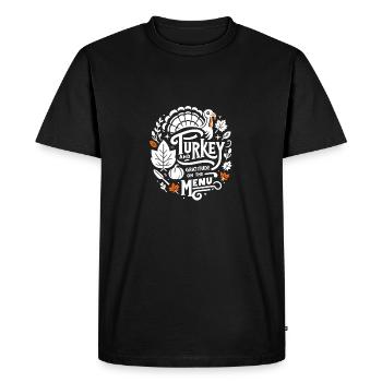 Dinde et gratitude au menu - T-shirt Premium bio Homme - noir - Devant - Nico (187cm)