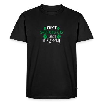 First Shenanigans then Malarkey Funny Irish - Men's Premium Organic T-Shirt - black - Front - Nico (187cm)