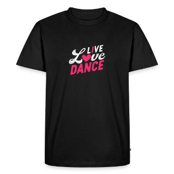 Live Love Dance Funny Dance Lover Dancer - Men's Premium Organic T-Shirt - black - Front - Nico (187cm)