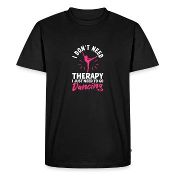 Je n’ai pas besoin de thérapie, j’ai juste besoin de danser - T-shirt Premium bio Homme - noir - Devant - Nico (187cm)