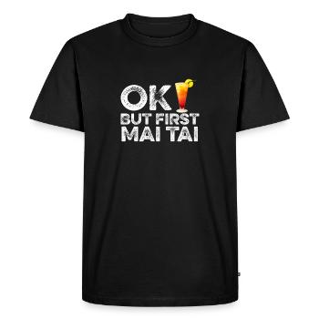 OK But First Mai Tai T-Shirt - Funny Rum Cocktail - Men's Premium Organic T-Shirt - black - Front - Nico (187cm)