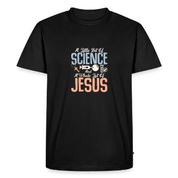 A Little Bit Of Science And A Whole Lot Of Jesus I - Men's Premium Organic T-Shirt - black - Front - Nico (187cm)