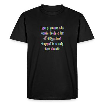 I am a person who wants to do a lot of things... - Men's Premium Organic T-Shirt - black - Front - Nico (187cm)