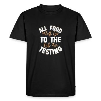 Tous les aliments doivent aller au laboratoire pour être testés Labrador O - T-shirt Premium bio Homme - noir - Devant - Nico (187cm)
