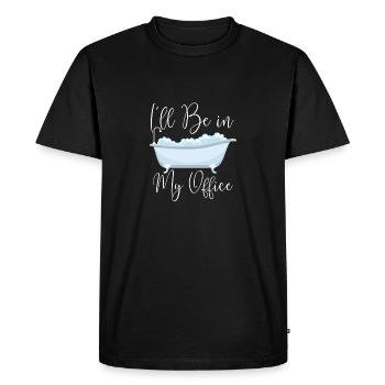 I'll Be In My Office - Bubble Bath Bathtub Hot Tub - Men's Premium Organic T-Shirt - black - Front - Nico (187cm)
