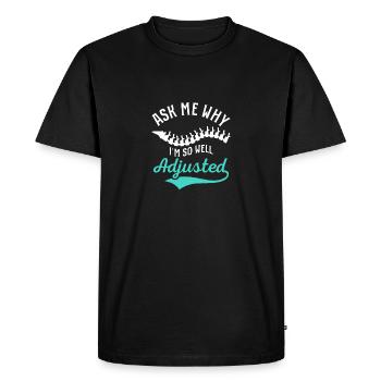 Demandez-moi pourquoi je suis si bien ajusté Chiropraticien Chiro - T-shirt Premium bio Homme - noir - Devant - Nico (187cm)