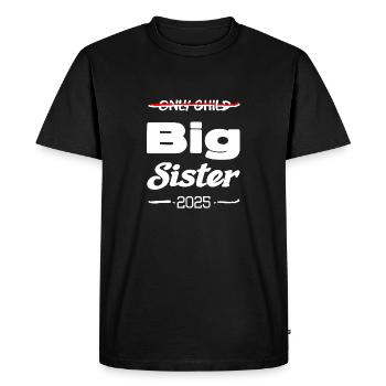 Enfant unique grande sœur 2025 - T-shirt Premium bio Homme - noir - Devant - Nico (187cm)