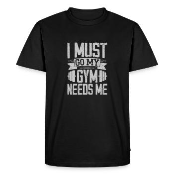 I have to go to the gym fitness saying - Men's Premium Organic T-Shirt - black - Front - Nico (187cm)