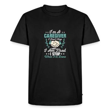 I'm A Caregiver I Don't Stop Carer Caregiving - Men's Premium Organic T-Shirt - black - Front - Nico (187cm)