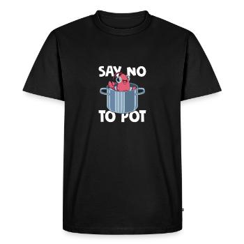 Say No To Pot Seafood Shrimp Lover - Men's Premium Organic T-Shirt - black - Front - Nico (187cm)