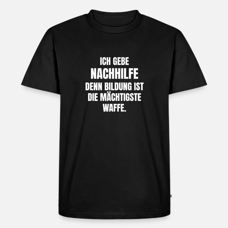 Ich gebe Nachhilfe. - Männer Premium Bio T-Shirt - Schwarz