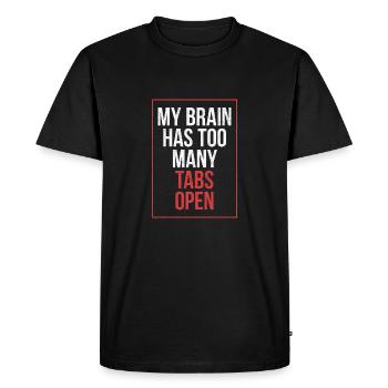 My brain has too many tabs open Funny shirt - Men's Premium Organic T-Shirt - black - Front - Nico (187cm)