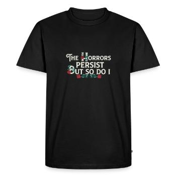 The Horrors Persist But So Do I Floral Internet - Men's Premium Organic T-Shirt - black - Front - Nico (187cm)